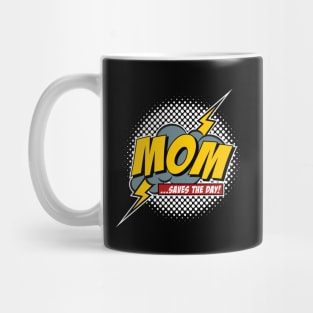 Mom Saves The Day Mug